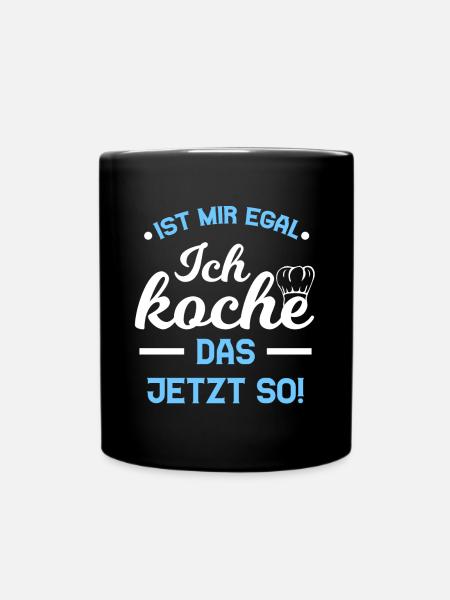 Kochen Lustiger Spruch Grillen Schürze Geschenk - Tasse einfarbig - Schwarz