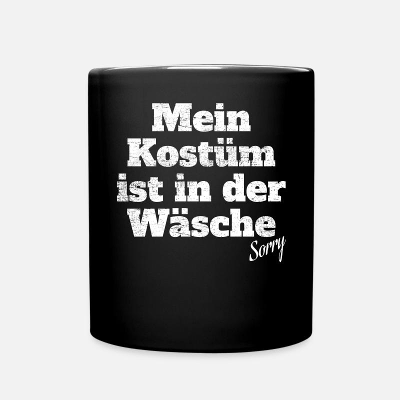Kostüm Ist In Der Wäsche Köln Karneval Verkleidung - Tasse einfarbig - Schwarz