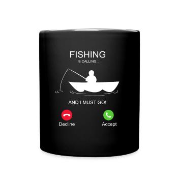 Fishing is calling and i must go - Full Colour Mug - black - Front