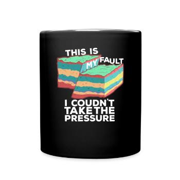 Tremblement de terre - Je ne pouvais pas supporter la pression - Mug uni - noir - Devant
