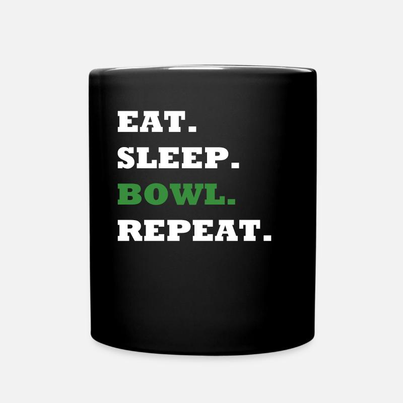 EAT. SLEEP. BOWL. REPEAT. - Tasse einfarbig - Schwarz