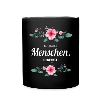 Ich Hasse Menschen Generell Sarkasmus Geschenk - Tasse einfarbig - Schwarz - Vorne