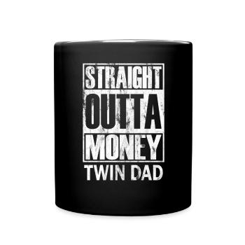 Straight Outta Money Twin Dad Zwillinge - Tasse einfarbig - Schwarz - Vorne