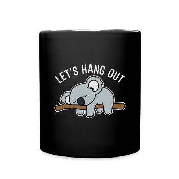 Cute Koala Let's Hang Out Koala Gift - Tasse einfarbig - Schwarz - Vorne