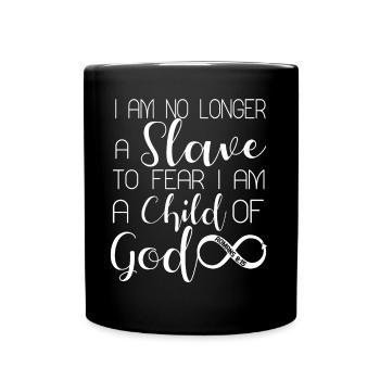 CHILD OF GOD Bible No longer a slave to fear - Full Colour Mug - black - Front