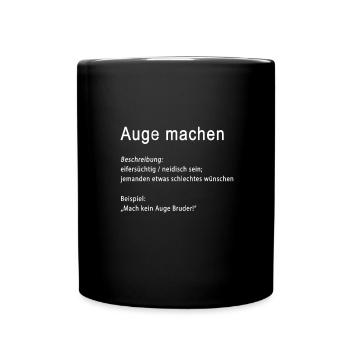 Auge machen | Jugendwort | Azzlak-Slang Rap HipHop - Tasse einfarbig - Schwarz - Vorne