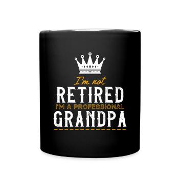 I'm Not Retired I'm A Professional Grandpa - Full Colour Mug - black - Front