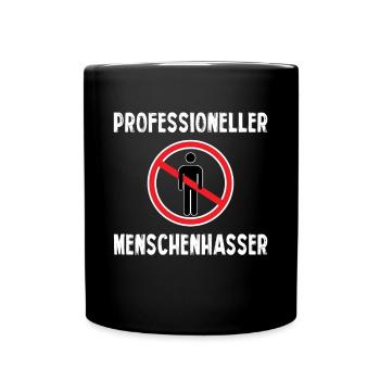 Professioneller Menschenhasser - Menschen raus - Tasse einfarbig - Schwarz - Vorne