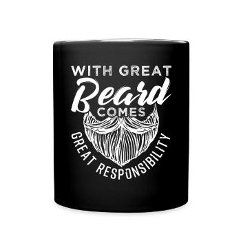With Great Beard Comes Great Responsibility Gift - Tasse einfarbig - Schwarz - Vorne