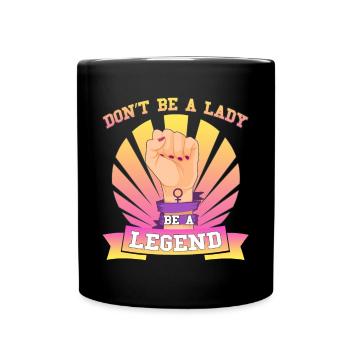 NE PAS ÊTRE UNE DAME - ÊTRE UNE LÉGENDE - Mug uni - noir - Devant