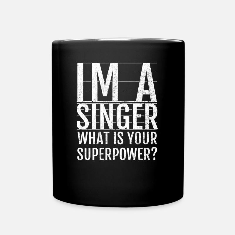 Ich bin Sänger, was ist Deine Superkraft?? - Tasse einfarbig - Schwarz