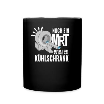 MRT T-Shirt Krebs Chemotherapie Chemo Lustig - Tasse einfarbig - Schwarz - Vorne