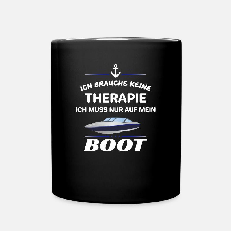 Therapie und Boot Schiff Motorboot Sportboot Hafen - Tasse einfarbig - Schwarz