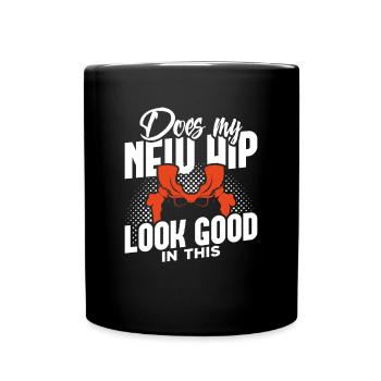 Hüfte Operation Künstliche Hüfte Gelenk Geschenk - Tasse einfarbig - Schwarz - Vorne