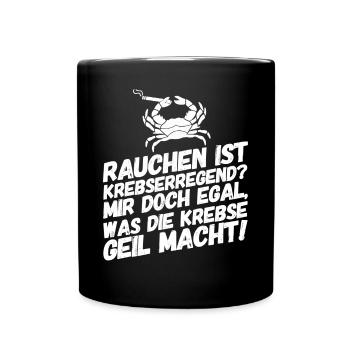 Provokation Raucher Rauchen Lustige Sprüche - Tasse einfarbig - Schwarz - Vorne