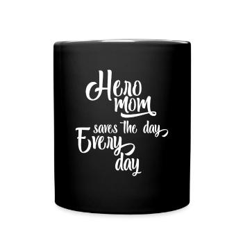 Hero Mom Saves The Day Everyday - Mother's Day - Full Colour Mug - black - Front