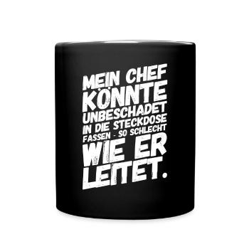 Bürohumor Büro Lustige Witzige Sprüche Chef - Tasse einfarbig - Schwarz - Vorne