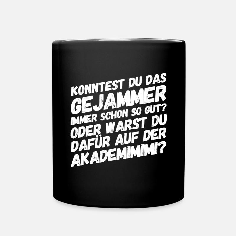 Bürohumor Büro Lustige Witzige Sprüche Mimimi - Tasse einfarbig - Schwarz
