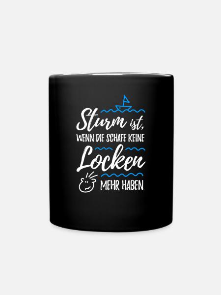 Sturm ist, wenn die Schafe keine Locken mehr haben - Tasse einfarbig - Schwarz