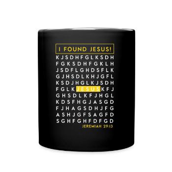 Jesus, Ich hab Jesus gefunden. - Tasse einfarbig - Schwarz - Vorne