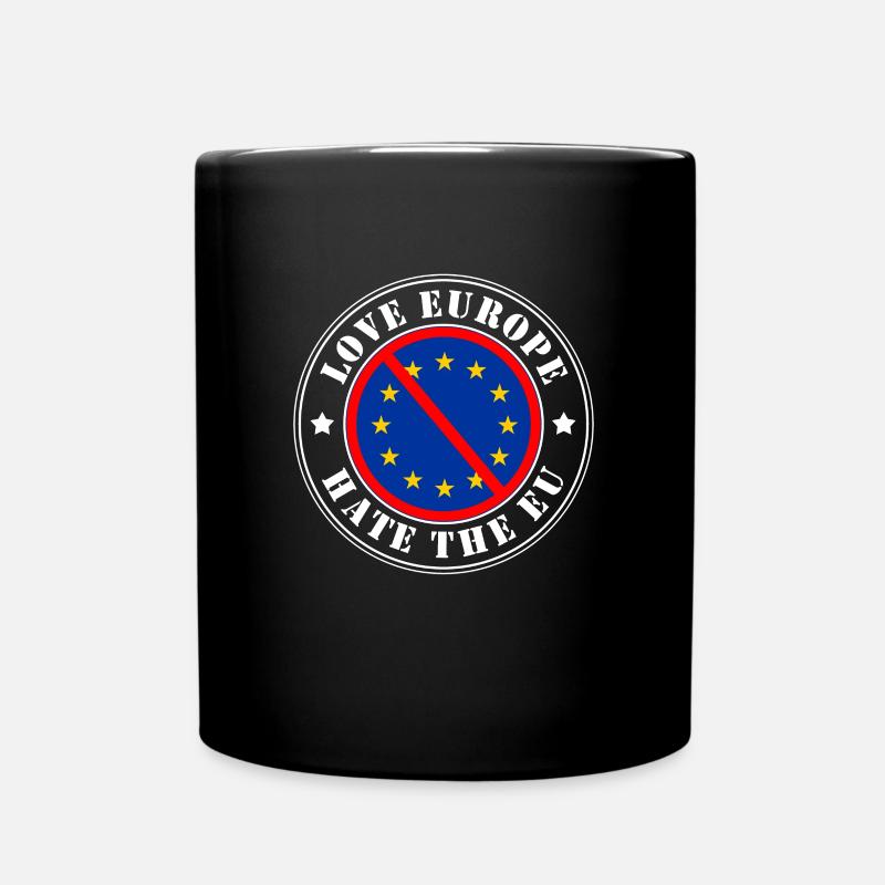 Love Europe but Hate EU - Anti EU - Stempel - Tasse einfarbig - Schwarz