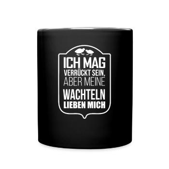 Lustiger Spruch Wachtel Wachtelhof Wachtelzucht - Tasse einfarbig - Schwarz - Vorne