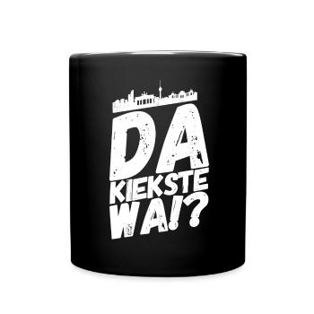 Berlin Berliner Lustige Sprüche Mundart Kiekste - Tasse einfarbig - Schwarz - Vorne