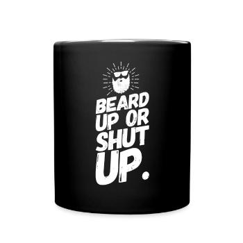 Bart bärtig Vollbart Lustige Sprüche Shut Up - Tasse einfarbig - Schwarz - Vorne