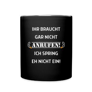 Springe eh nicht ein - Einzelhandel, Pflege, Nurse - Tasse einfarbig - Schwarz - Vorne