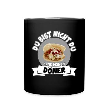 DU BIST NICHT DU OHNE DÖNER - Tasse einfarbig - Schwarz - Vorne