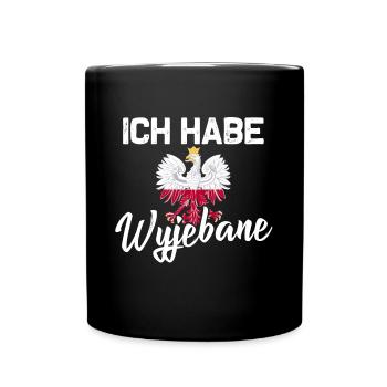 Polnischer Spruch Ich habe Wyjebane - Tasse einfarbig - Schwarz - Vorne