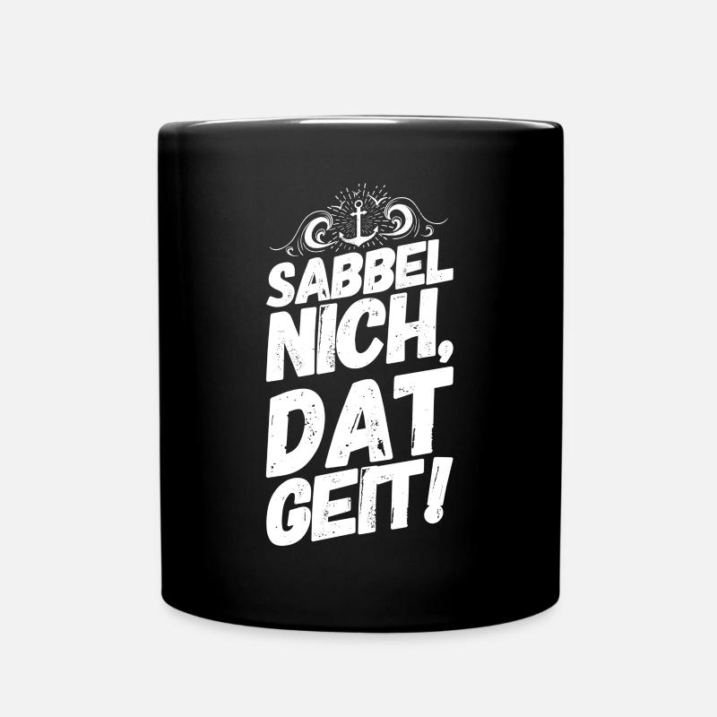 Plattdeutsch Spruch Sprüche Plattdeutsch Sabbel - Tasse einfarbig - Schwarz
