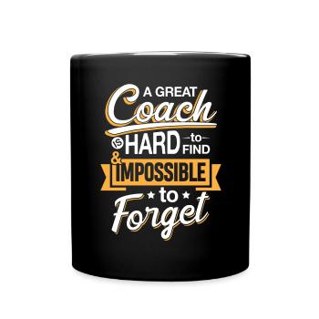 Motivierendes Coach-Zitat auf Plakat - Tasse einfarbig - Schwarz - Vorne
