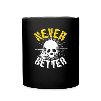 Never Better pouces haut squelette tête de mort - Mug uni - noir - Devant