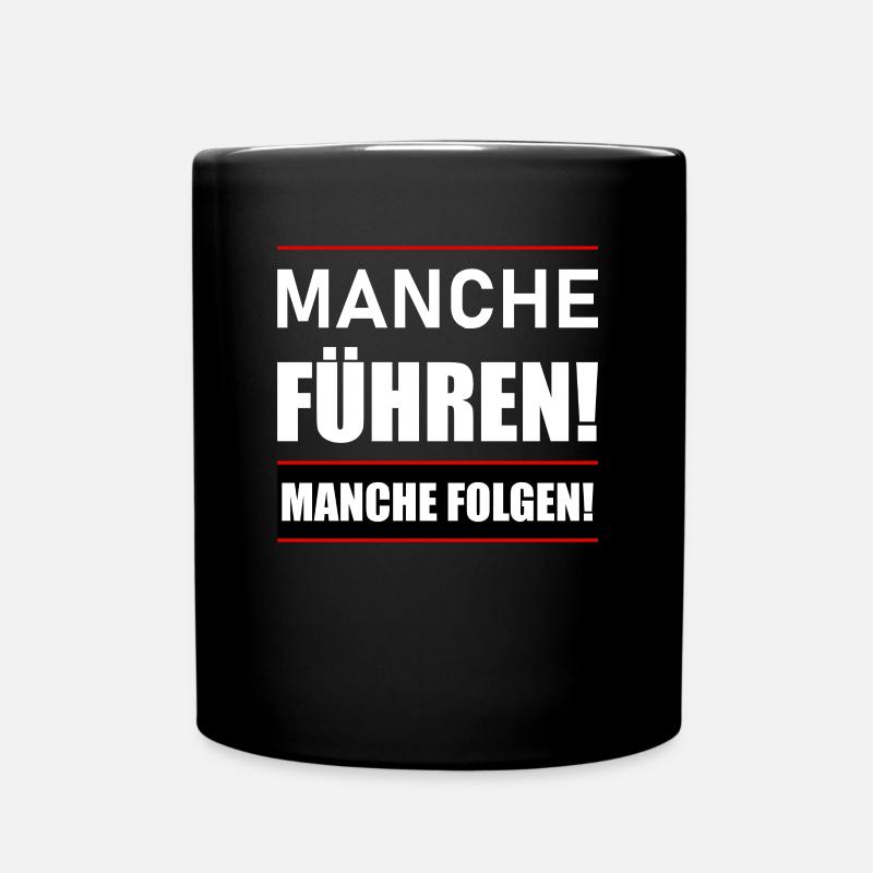 Manche führen manche folgen - Tasse einfarbig - Schwarz