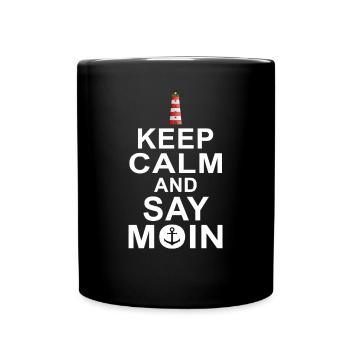 Keep calm and say moin Nordsee Ostee T-Shirt - Tasse einfarbig - Schwarz - Vorne