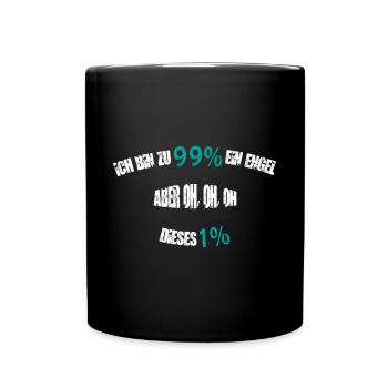 ICH BIN ZU 99% EIN ENGEL..... - Tasse einfarbig - Schwarz - Vorne