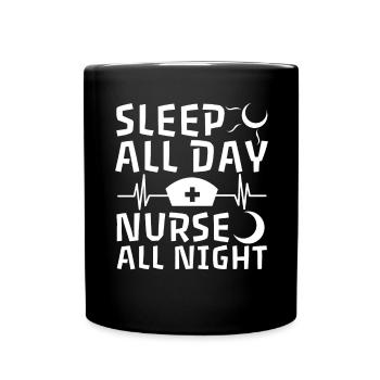 Dormir toute la journée Infirmière toute la nuit - Mug uni - noir - Devant