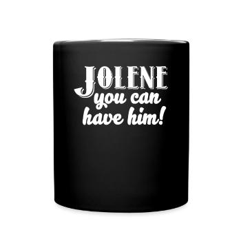 Jolene You Can Have Him Dolly Parton - Tasse einfarbig - Schwarz - Vorne