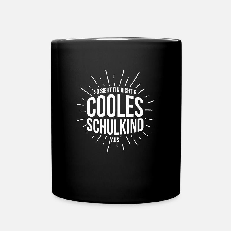 So Sieht ein Coole Schulkind Aus Geschenk - Tasse einfarbig - Schwarz