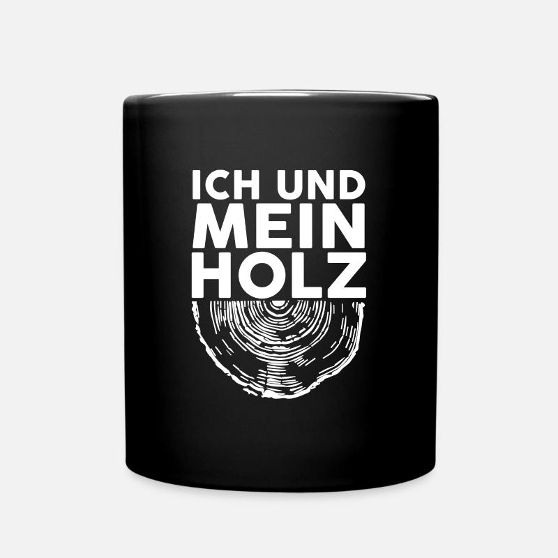 Ich Und Mein HOLZ Zimmermann Lustige Geschenkidee - Tasse einfarbig - Schwarz