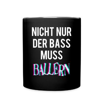 Bass Techno Ballern Drogen Druff Festival Lustig - Tasse einfarbig - Schwarz - Vorne