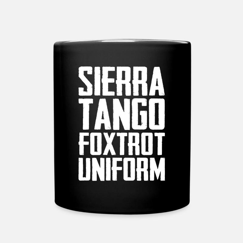 Sierra Tango Foxtrot Uniform Shut The Fuck Up - Tasse einfarbig - Schwarz