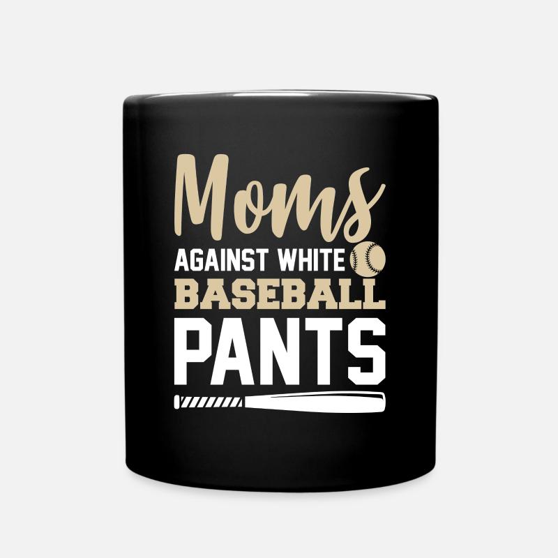 Moms Against White Baseball Pants - Tasse einfarbig - Schwarz