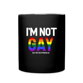 I am not gay - But my Boyfriend is LGBT saying - Full Colour Mug - black - Front