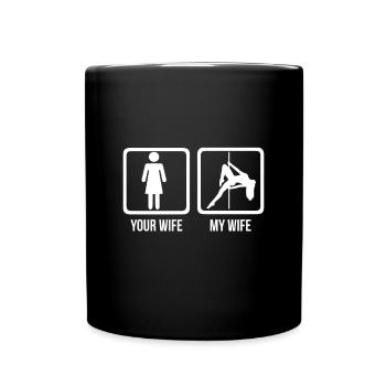 Your Wife - My Wife - Pole Dance - Tasse einfarbig - Schwarz - Vorne
