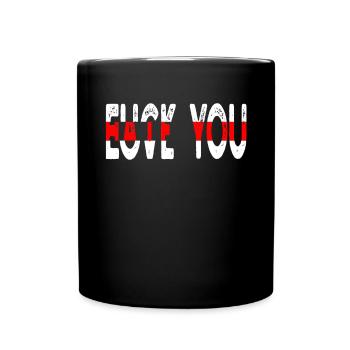 Fuck you hate you love you - Full Colour Mug - black - Front