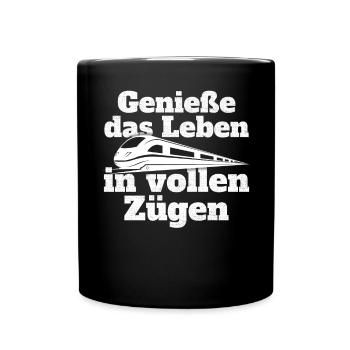 Bahn Genieße Das Leben In Vollen Zügen Eisenbahn - Tasse einfarbig - Schwarz - Vorne