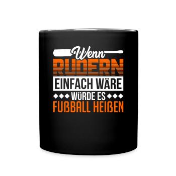 Wenn Rudern einfach wäre - Tasse einfarbig - Schwarz - Vorne