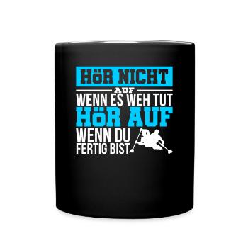 Hör nicht auf wenn es weh tut - Tasse einfarbig - Schwarz - Vorne